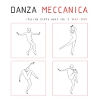 Danza Meccanica- Italian Synth Wave Vol. 2 1981- 1987